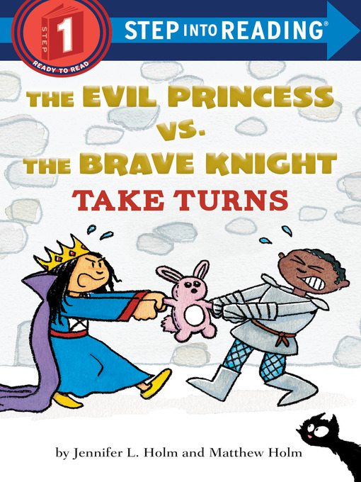 Title details for The Evil Princess vs. the Brave Knight Take Turns by Jennifer L. Holm - Wait list